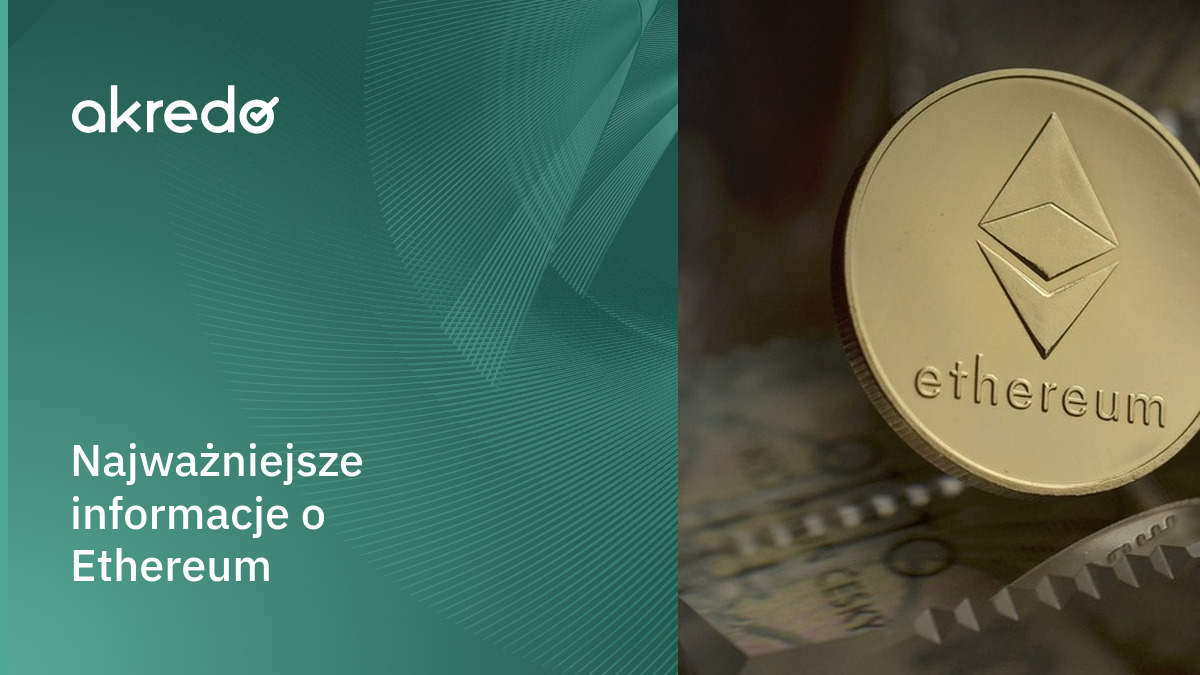 Wszystko o kryptowalucie Ethereum? | akredo.pl